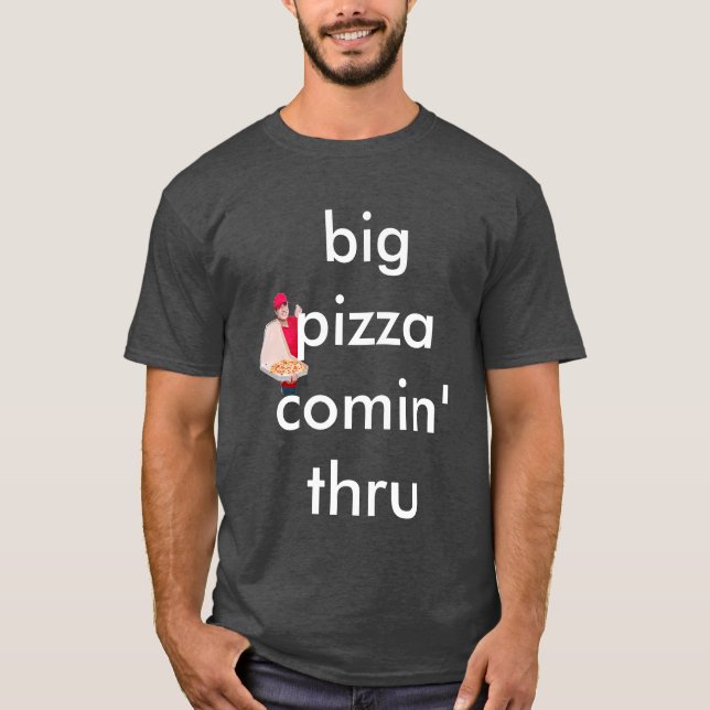 stor stor pizzacomin igenom tee shirt (Framsida)