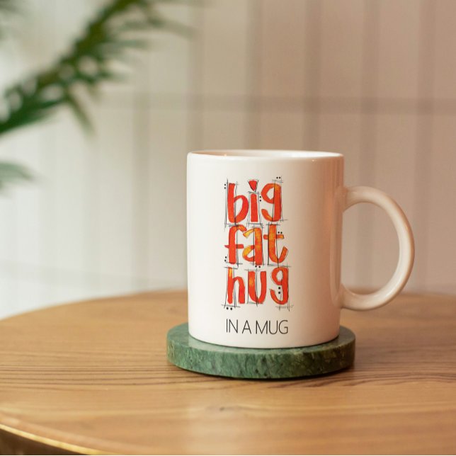 Stor Tjock - njutning av vattenfärgsbokstäver Kaffemugg (Big Fat Hug in a Mug)