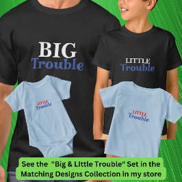 Stor Trouble Manar, Little Trouble Kids, Matching T Shirt
