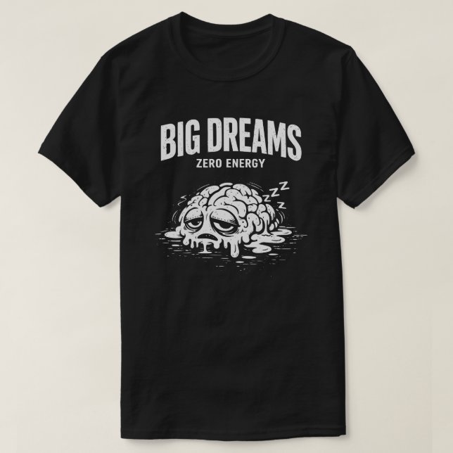 Stora Drömmar Noll Energi Unisex T Shirt (Design framsida)