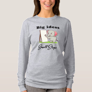 "Stora idéer, små steg" elefant djurdrömmar  T Shirt