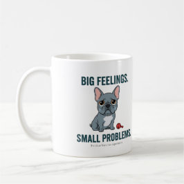 Stora känslor Små problem Blå fransk bulldogg Kaffemugg