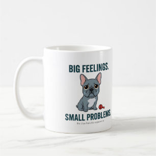 Stora känslor Små problem Blå fransk bulldogg Kaffemugg