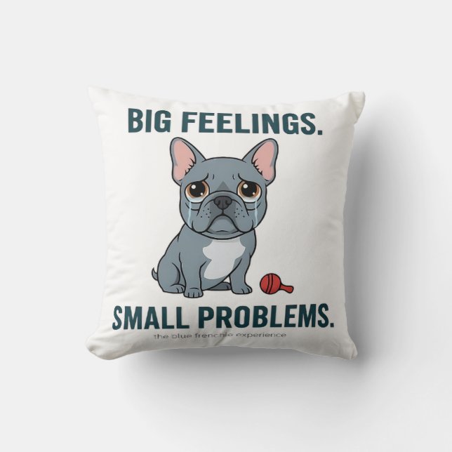 Stora känslor Små problem Rolig fransk bulldog   Kudde (Framsida)