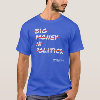 Stora pengar i den politikStrikethrough Tee Shirt