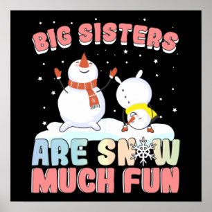 Stora systrare är Snö Mycket Roligt - Snögubbe Pun Poster