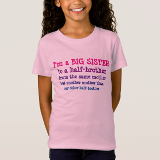 Storasyster till halvbrodern t-shirt