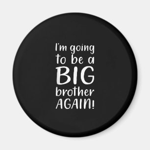 Storbror igen present till tillkännagivande bror magnet