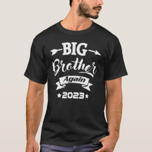 Storebror igen 2023 Baby, annonstavlor Todd T Shirt