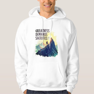 Storhet Kräver Uoffert Hoodie – Motiverande