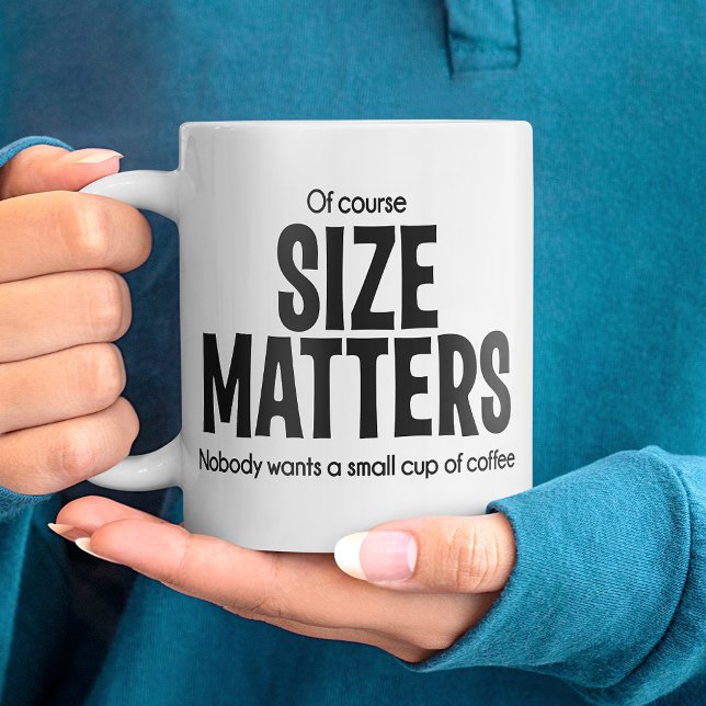 Storlek är viktigt Jumbo kaffemugg Mugg (Of Course SIZE MATTERS Jumbo Coffee Mug)