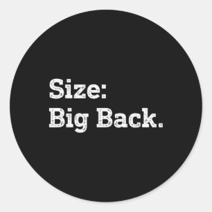 Storlek Big Back Funny Sarcasm Sticker Runt Klistermärke