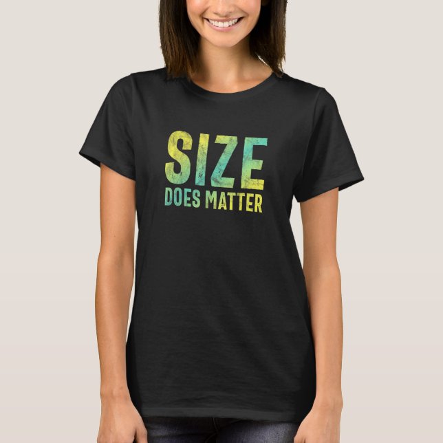 Storlek har betydelse t shirt (Framsida)