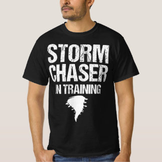 Storm Chaser in Training Meteorolog Storm Chasi T Shirt