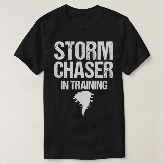 Storm Chaser in Training Meteorolog Storm Chasi T Shirt (Design framsida)