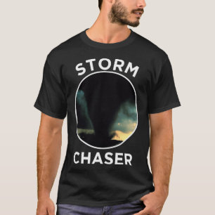 Storm Chaser Meteorologist Hurricane Tornado Storm T Shirt