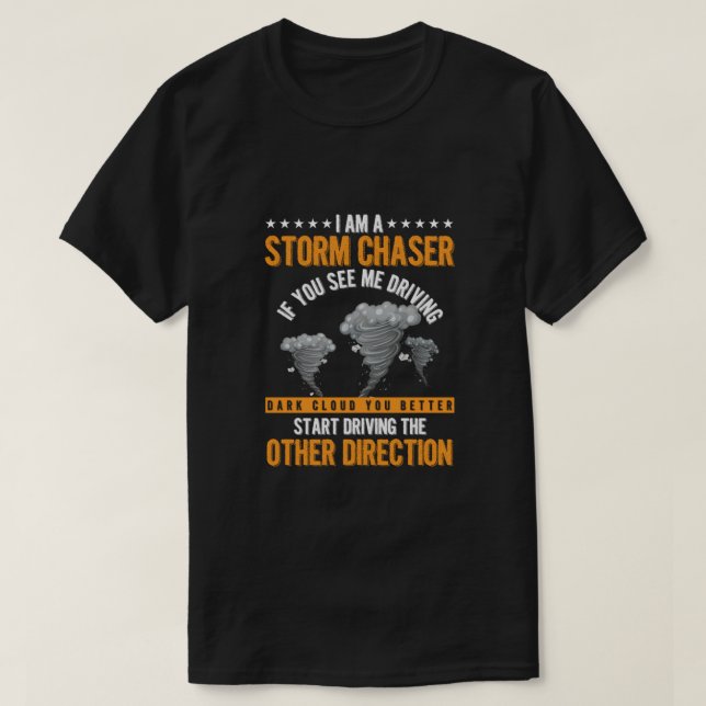 Storm Chaser orricane Vind Tornado Chasing Gift T Shirt (Design framsida)