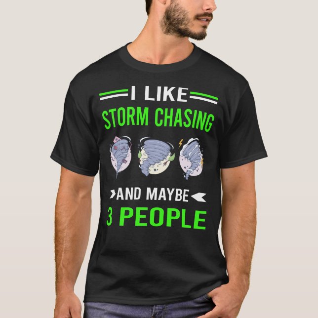 Storm Chasing Chaser Stormchasing Stormchaser T Shirt (Framsida)
