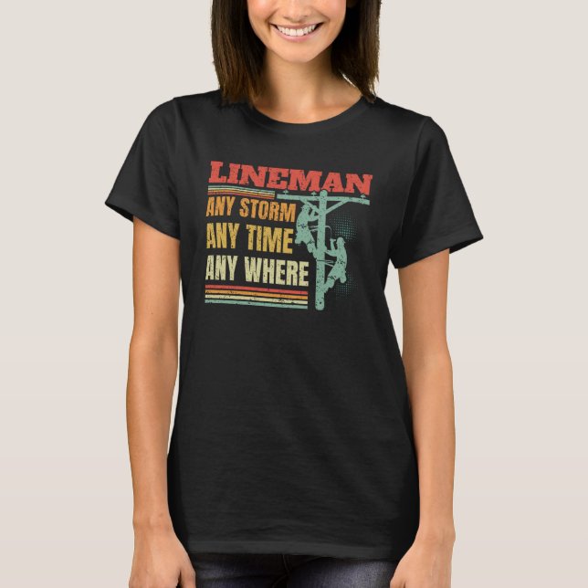 Storm när som helst där elektriska Lineman T Shirt (Framsida)