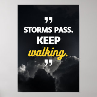 Stormar passerar. Fortsätt gå. Motivation Poster