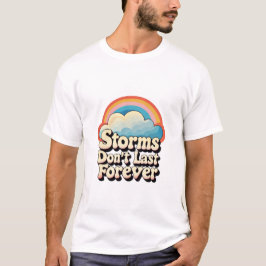 "Stormar varar inte för evigt" T Shirt