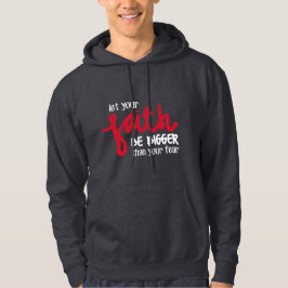 Större än din rädsla hoodie
