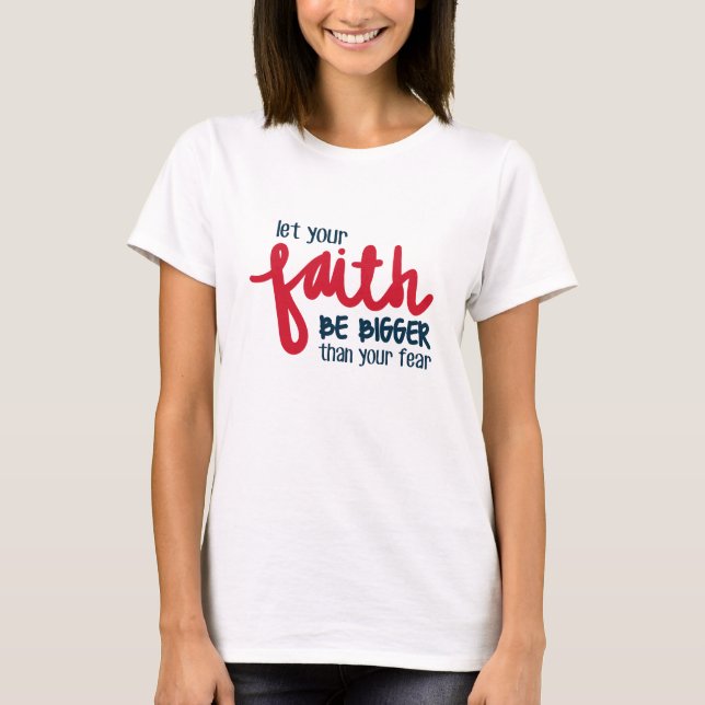 Större än din rädsla t shirt (Framsida)