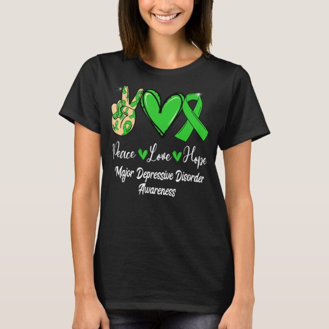 Större depressionsstörning MDD Peace Kärlek Hope G T Shirt (Framsida)