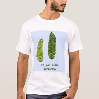 Större "Det är Pickle-o'klocka någonstans" Skriv u T Shirt