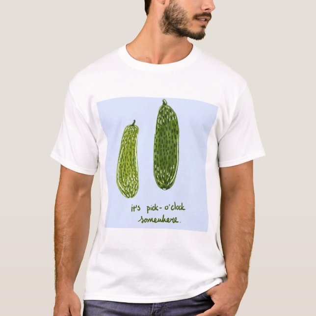Större "Det är Pickle-o'klocka någonstans" Skriv u T Shirt (Framsida)