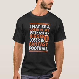 Större förlorare i fantasy Football Fantasy T Shirt