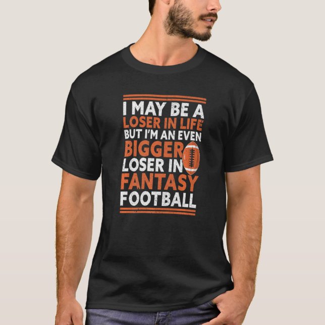 Större förlorare i fantasy Football Fantasy T Shirt (Framsida)