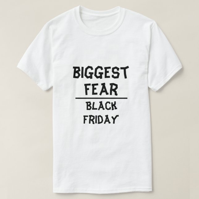 Största fruktan: Svarta Fredag, vita Tee Shirt (Design framsida)