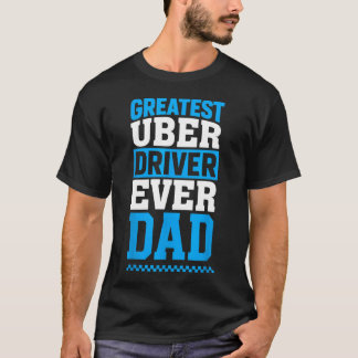 Största Uber-förare någonsin Roligt fader-present T Shirt