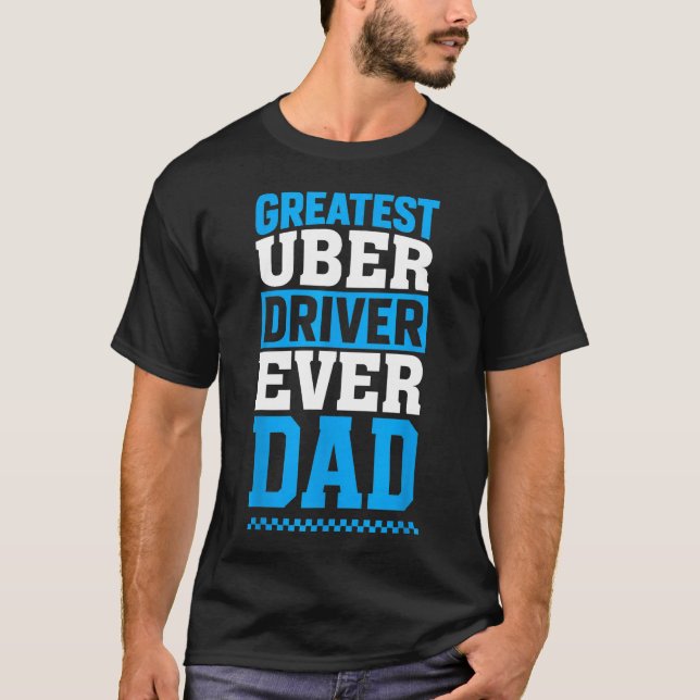 Största Uber-förare någonsin Roligt fader-present T Shirt (Framsida)