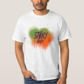 Story Bud? Lusnyirländskt tal T Shirt