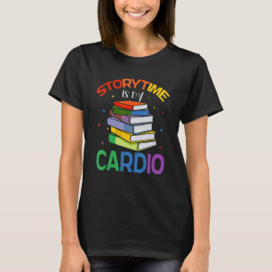 Storytime är min Cardio-artikel Bok Storybook Libr T Shirt