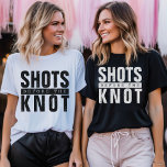 Stöter inför Knot Bachelorette Party T Shirt<br><div class="desc">Svarta och vita grunge bachelorette-festen "skott före knölen"-skjortan. Anpassa färg. Ta en för hela brudens sida och bruden.</div>