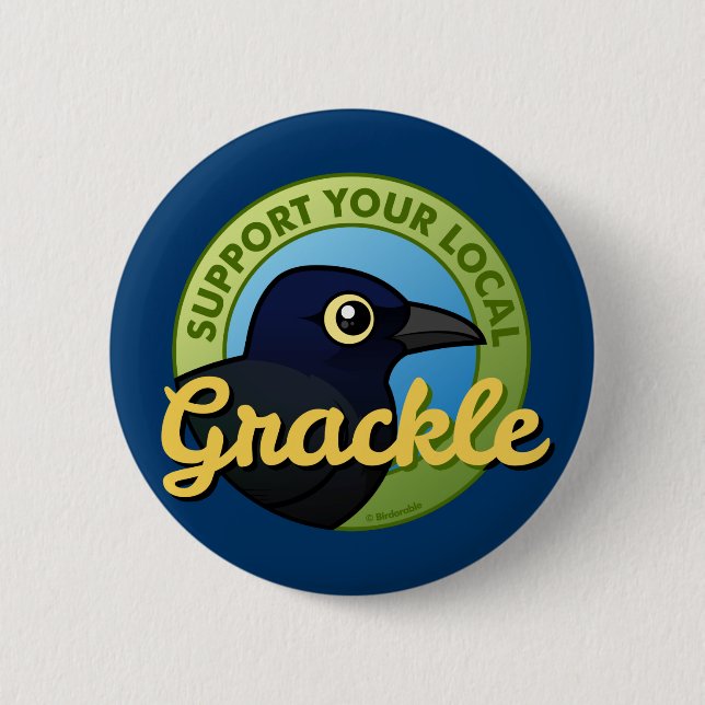 Stötta din lokal Grackle Knapp (Framsida)