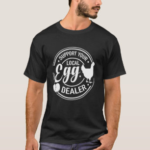 Stötta Din Lokala Ägghandlare Kyckling Rolig Ägg L T Shirt