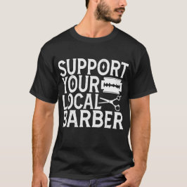 Stötta Din Lokala Barberare 2024 T Shirt