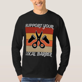Stötta Din Lokala Barberare T Shirt