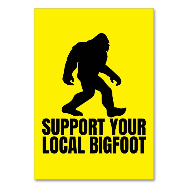 Stötta din lokala Bigfoot - Kul för Bigfoot-älskar Bordsnummer (Framsidan)