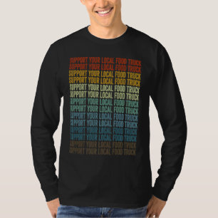 Stötta din lokala Food Truck Matsväng T Shirt