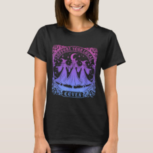 Stötta din lokala häxkoven rolig häxa halloween t shirt