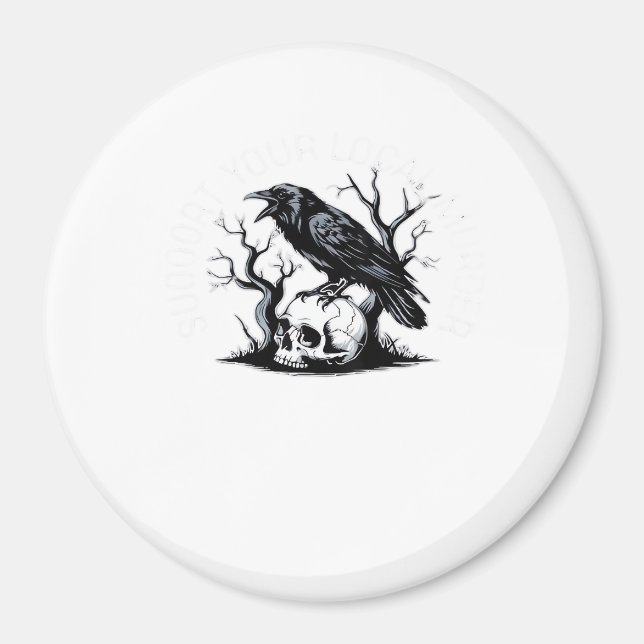 Stötta din lokala klassiska morddesign magnet (Framsidan)