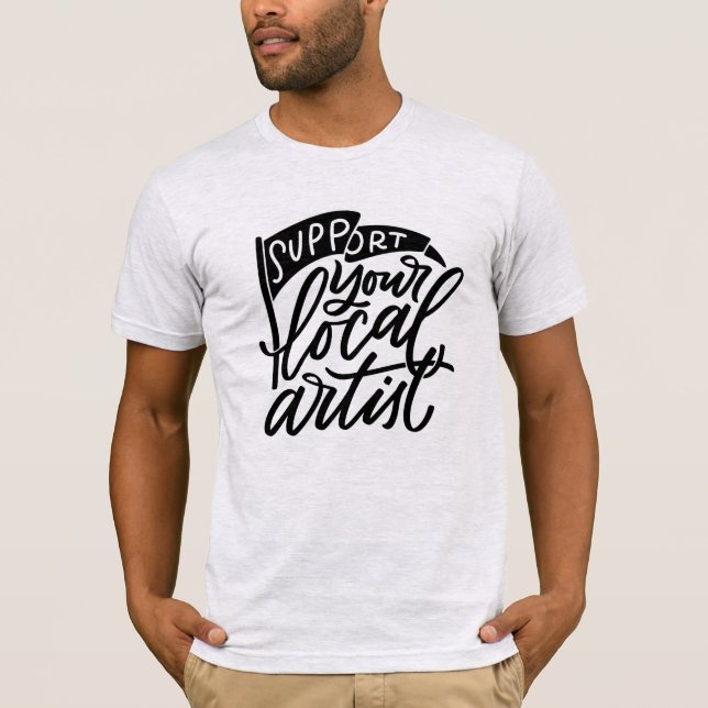 Stötta din lokalkonstnär räcker märkt t shirt (Framsida)