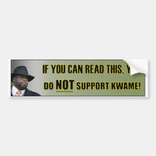 Stötta inte den Kwame bildekalet Bildekal