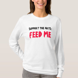 STÖTTA KONSTERNA: MATA MIG utslagsplatsen T Shirt