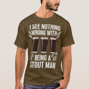 Stout Beer Drinkers Ale Drinking Pun T Shirt